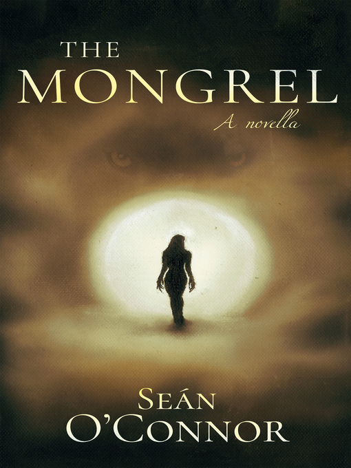 Title details for The Mongrel by Seán O'Connor - Available
